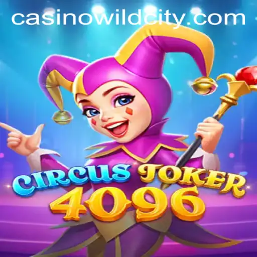 Discover the Exciting World of CircusJoker4096: A Journey into Wildcity